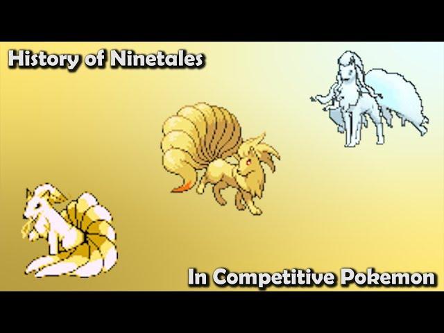 How GOOD was Ninetales ACTUALLY? - History of Ninetales in Competitive Pokemon (Gens 1-7)