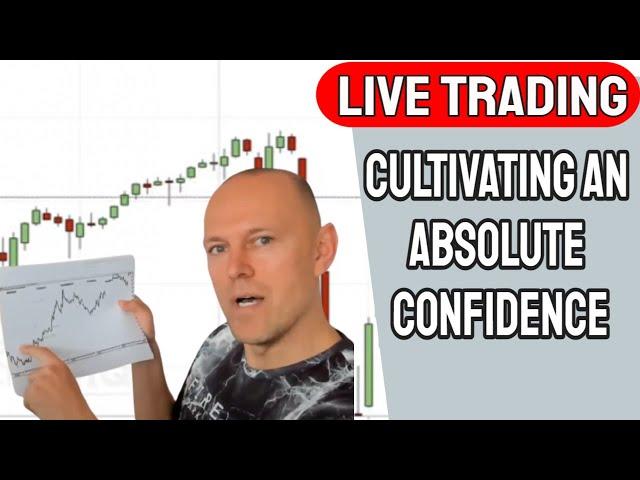 Trader Tom Live Trading - Cultivating an Absolute Confidence