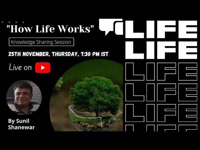 "How Life Works" : Knowledge Sharing Session by Sunil Shanewar @ Speakers' Circle