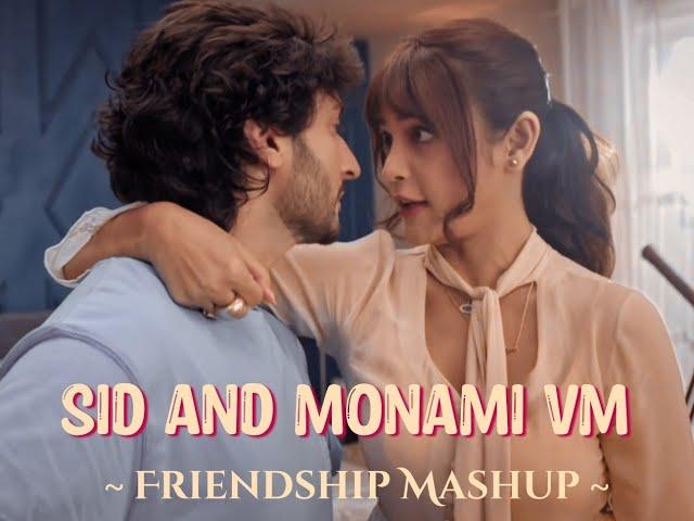 Sid and Monami VM | Friendship VM | Ziddi Dil Maane Na | Friendship Mashup Song