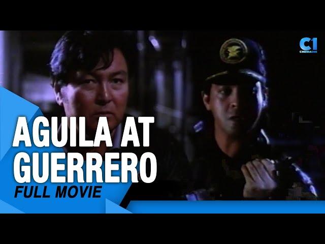 ‘Aguila At Guerrero' FULL MOVIE | Ronny Rickets Zaldy Zshornack | Cinema One