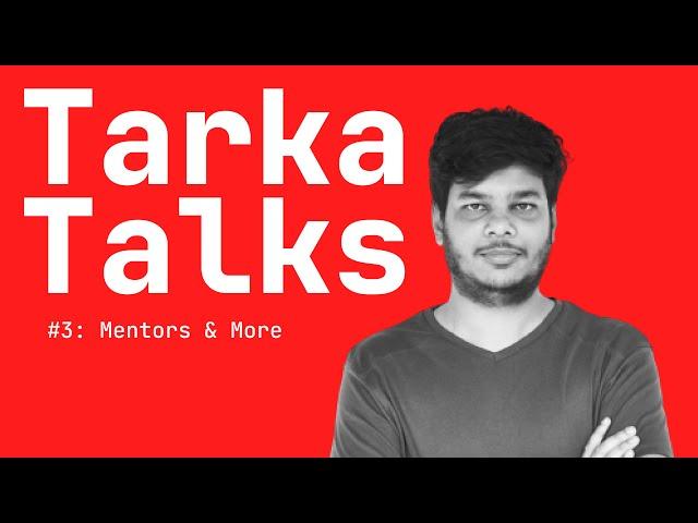 Tarka Talks #3 | Rahul On Mentorship & Growth