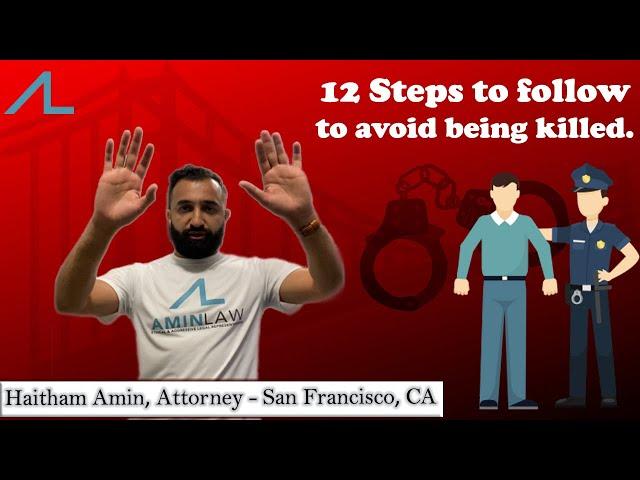 12 Steps To Avoid Being Killed By The Police | Attorney Haitham Amin