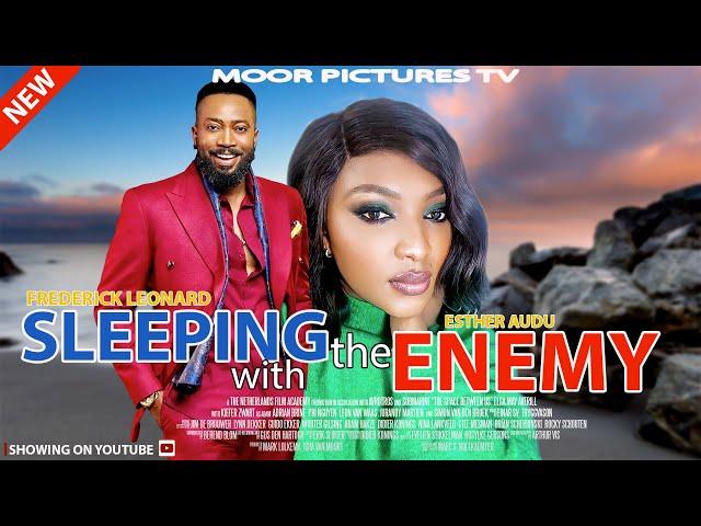 Sleeping With The Enemy || Starring: Frederick Leonard, Esther Audu New Movie || Latest Movie