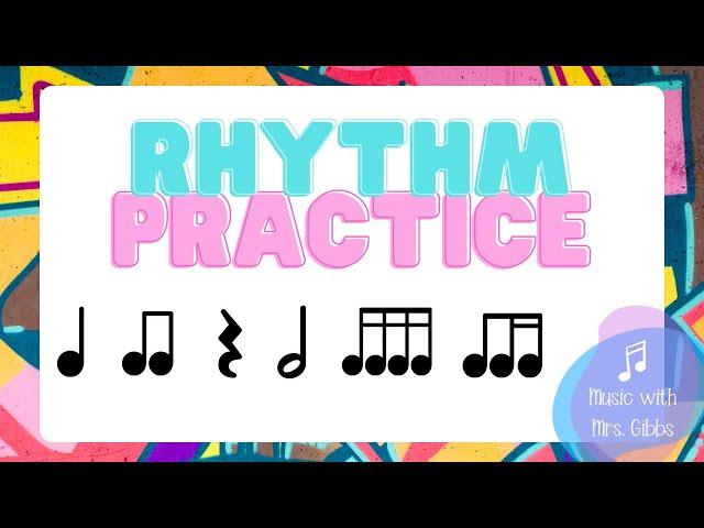 Rhythm Practice - Eighth Sixteenth Combinations