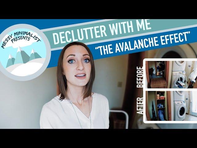 Declutter With Me | "The Avalanche Effect" | Messy Minimalist Video