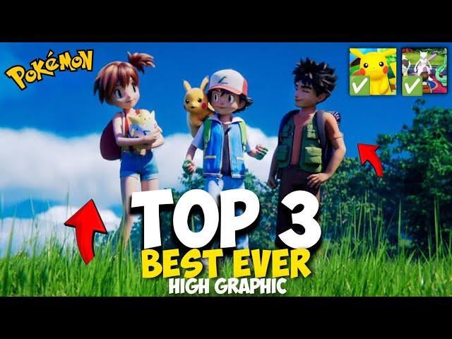 Top 3 Best High Graphic Pokemon Games For Android & Ios 2024