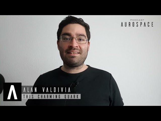 Aurospace Podcast | This Charming Quark | Marco Alan Valdivia Garcia.