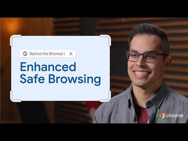 How Enhanced Safe Browsing in Chrome proactively protects you online