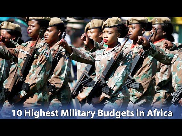 10 African Countries with the Highest Military Defense Budgets