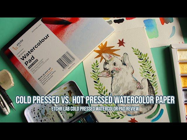 COLD PRESSED VS. HOT PRESSED  WATERCOLOR PAPER | ETCHR COLD PRESSED WATERCOLOR PAD REVIEW