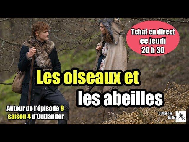 Les oiseaux et les abeilles |  Autour de l'épisode 9 saison 4 | Analyse d'épisode | OUTLANDER