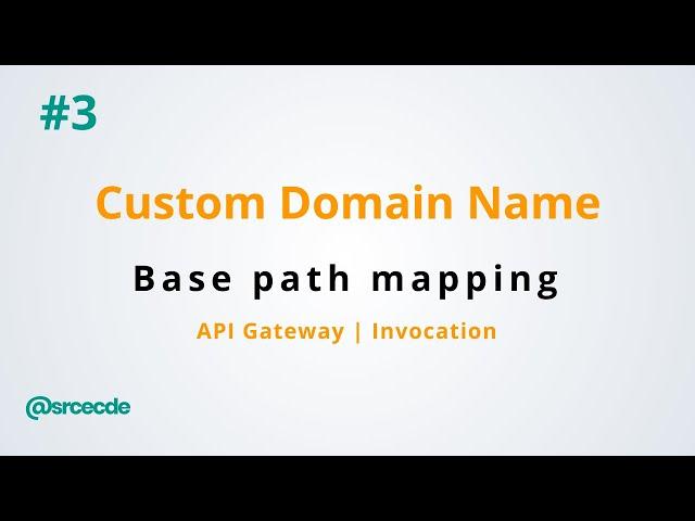 How to invoke endpoint using custom domain name - Create Custom Domain name with API Gateway p3