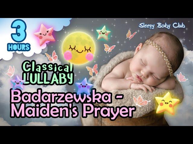 🟢 Badarzewska - Maiden's Prayer  Classical Lullaby  Peaceful Sleep Music for Babies Relaxing Sound