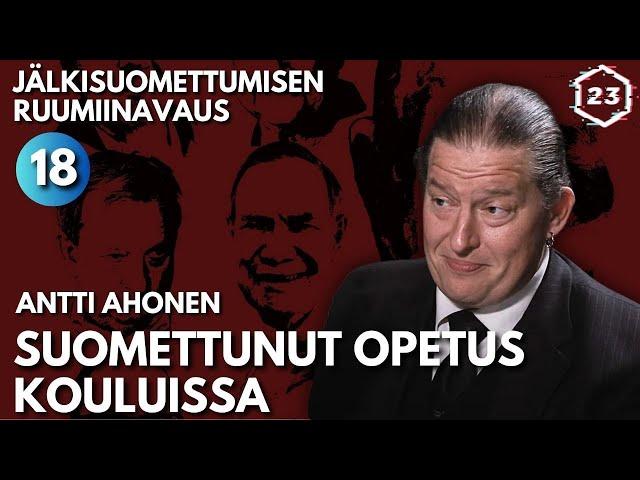 Suomettunut opetus kouluissa - Jälkisuomettumisen ruumiinavaus 18