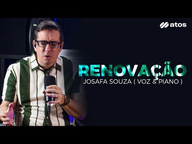 JOSAFÁ SOUZA | Renovação - Voz e Piano