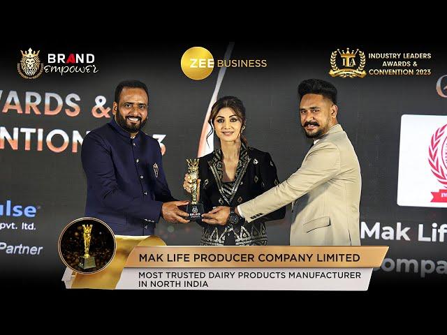 Mak Life Producer Company Limited won Most Trusted Dairy Products Manufacturer in North India | ILA