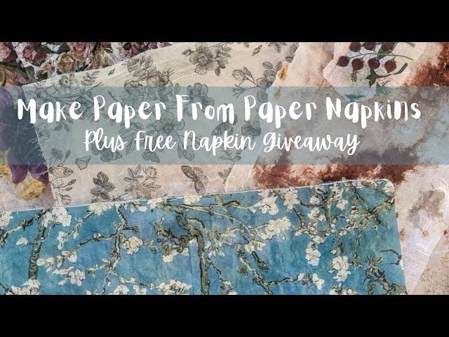 Make Paper from Paper Napkins + Free Paper Napkin Happy Mail Giveaway