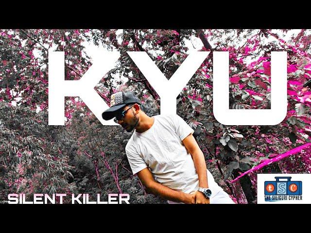 KYU BY SILENT KILLER OFFICIAL RAP MUSIC VIDEO