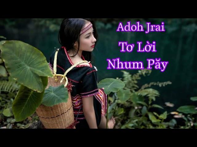 Adoh Jrai Klời Sóh Sặt Nhum Păy - Trình Bày (Blik Ksor)