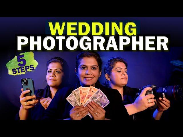 5 Steps to Become Professional WEDDING PHOTOGRAPHER Sharing Experience of 10 years!