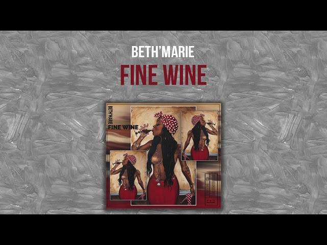 Beth'Marie - Fine Wine (Official Audio)