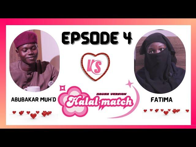 HALAL MATCH HAUSA | EPISODE 4