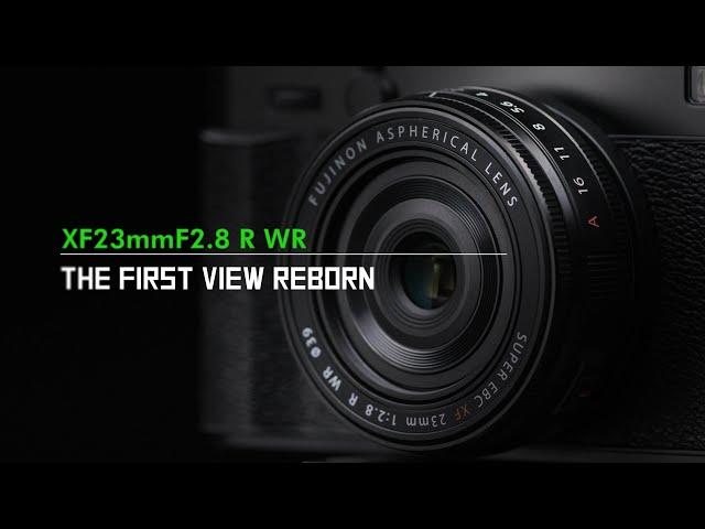 FUJINON XF23mmF2.8 R WR Promotional Video/ FUJIFILM