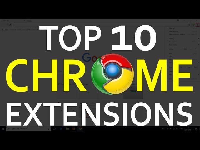 Top 10 Chrome Extensions That Are Amazingly Useful! - Best Chrome Extensions 2018