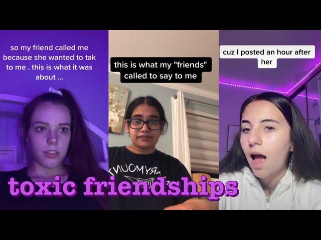 toxic friendships~tik tok part 3