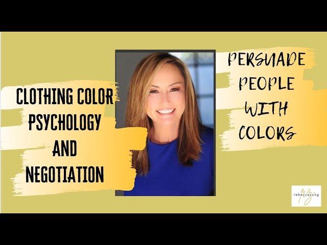 Clothing Color Psychology and Negotiation (Persuade People with Colors)