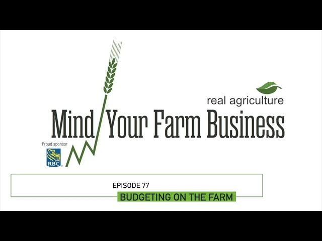 Mind Your Farm Business — Ep. 77: Budgeting on the farm