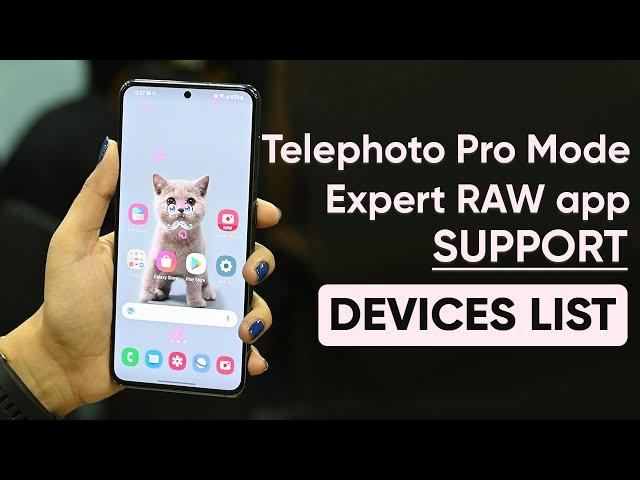 These Samsung devices support Telephoto Pro Mode and Expert RAW app | Galaxy S21 Ultra | SammyFans