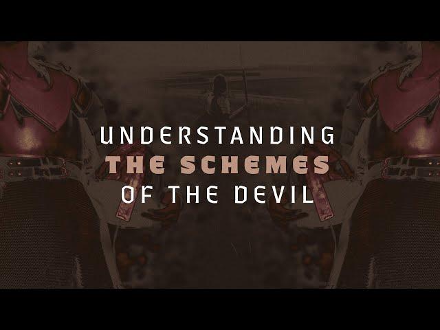 Understanding the Schemes of the Devil | Neil Hoffman | Message Only