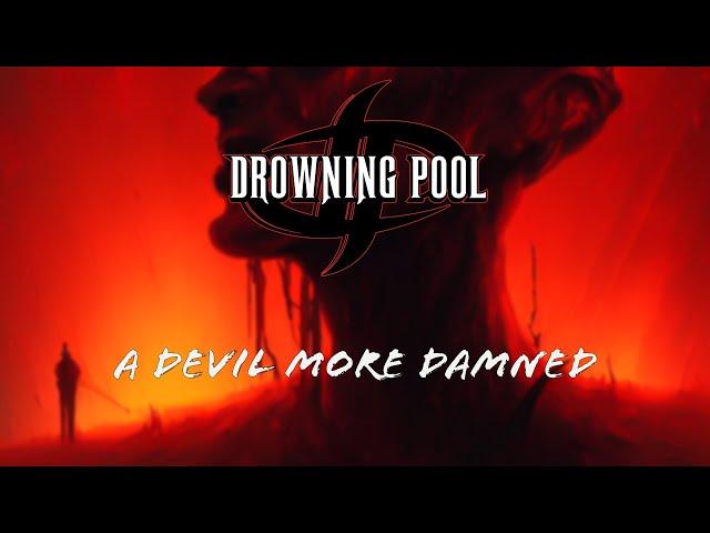 DROWNING POOL "A Devil More Damned" (Official Lyric Video)