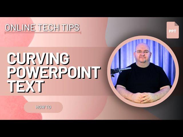 HOW TO Curve Text In POWERPOINT