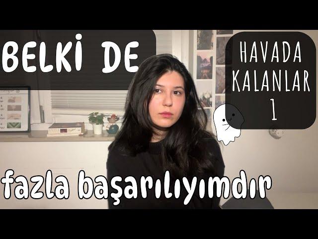 HAVADA KALANLAR 1 - Belki de Fazla Başarılıyımdır | Podcast'imsi Sohbetler