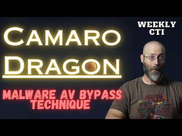 #WeeklyCTI - Camaro Dragon: State-Sponsored APT