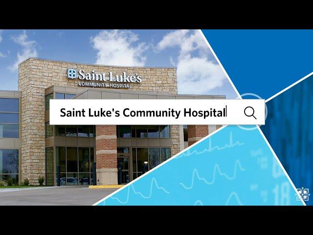 Compassionate care without the wait at Saint Luke's Community Hospital