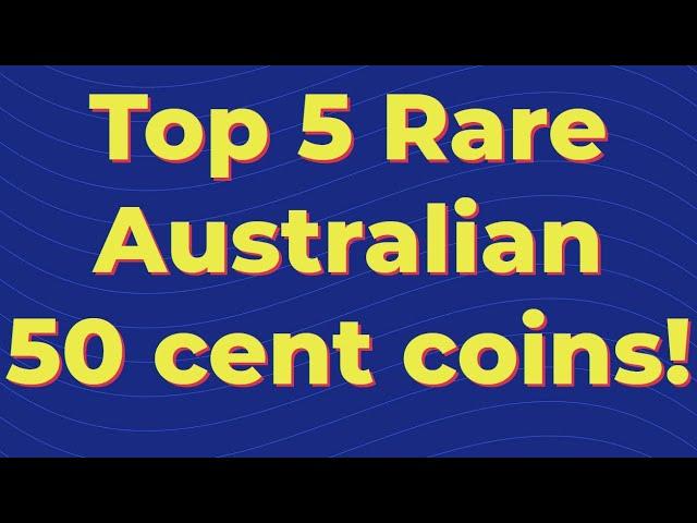 Top 5 Rare Australian 50 Cent Coins Found In Your Change (Updated 2023)