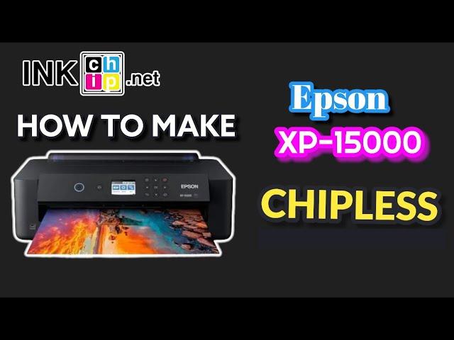 How to make the Epson XP-15000 Chipless for DTF Printing using Inkchip.net