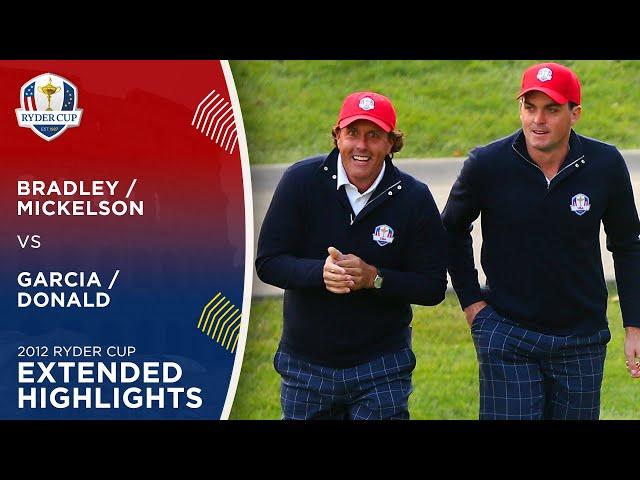 Mickelson & Bradley vs Garcia & Donald | Extended Highlights | 2012 Ryder Cup