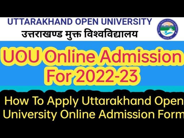 UOU Online Admission For 2022-23||How To Apply Uttarakhand Open University Online Admission Form||