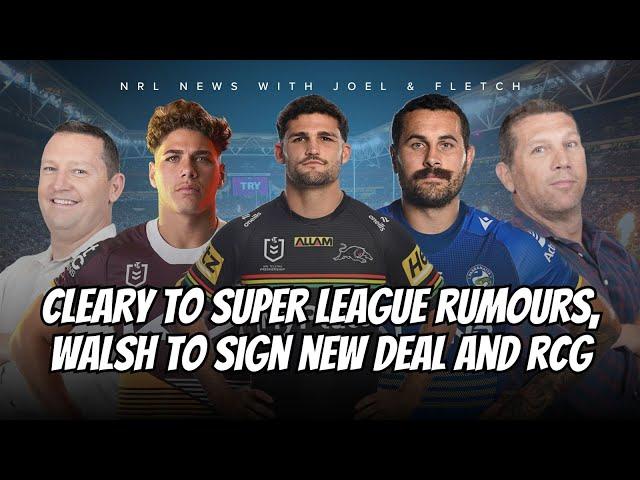 #NRL | Cleary staying put, RCG linked to Gold Coast and Walsh's massive extension!