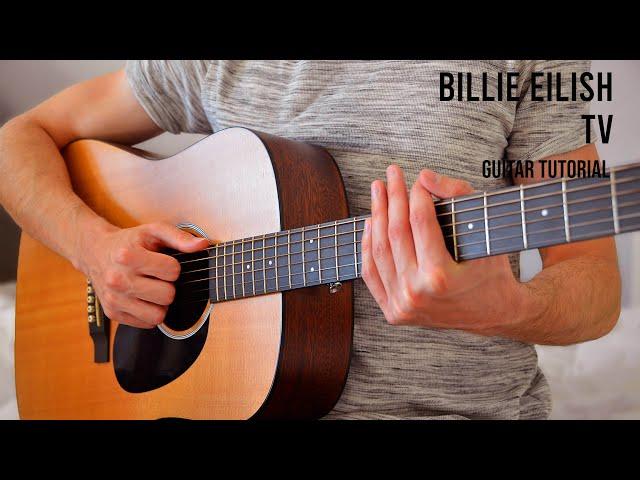 Billie Eilish - TV EASY Guitar Tutorial With Chords / Lyrics