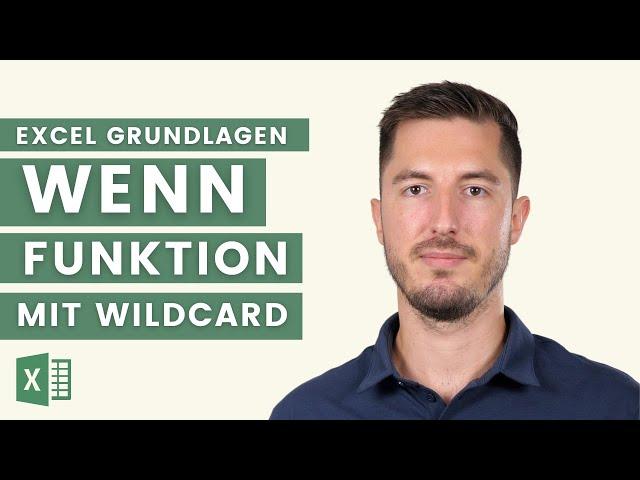 Die WENN Funktion in Microsoft Excel mit Wildcard-Parametern nutzen | Excel Hacks für Profis