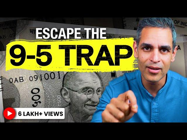 Escape the 9-5 TRAP: 5 Secrets to FREEDOM | Ankur Warikoo Hindi