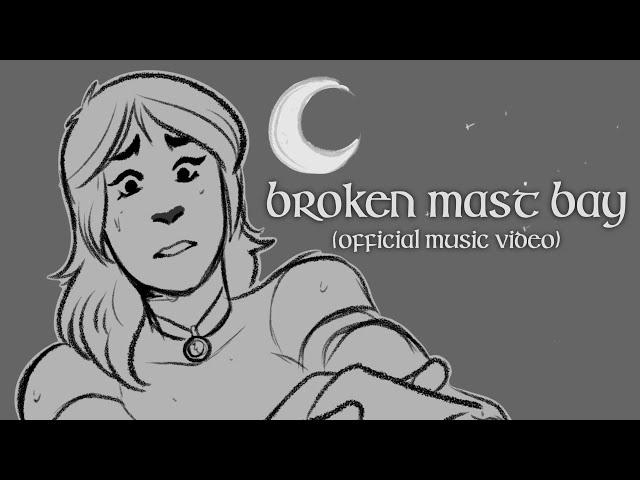 Sail North - Broken Mast Bay (Official Music Video)