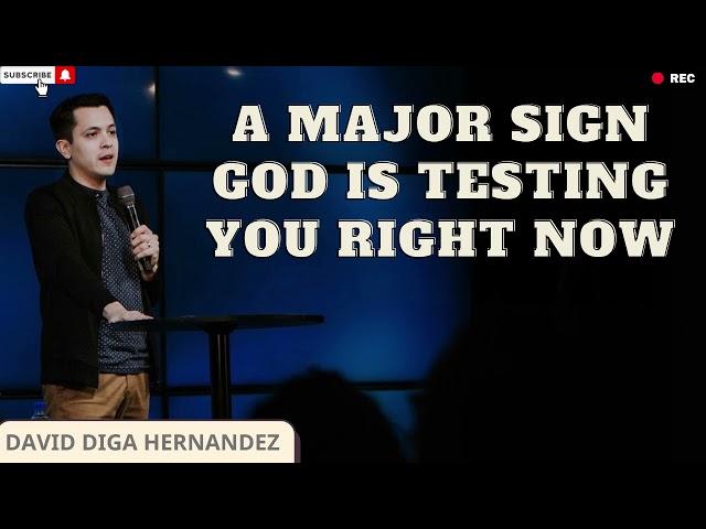 A Major Sign God is Testing You Right Now