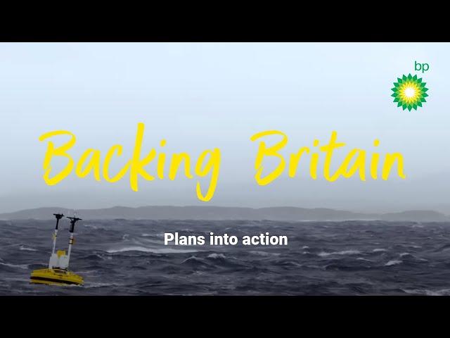 Backing Britain: turning plans into action | bp